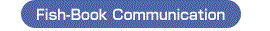 Fish-Book Communication